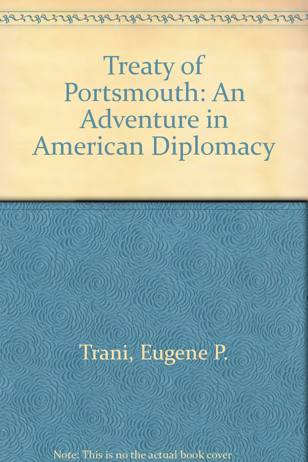 The Treaty of Portsmouth: An Adventure in American Diplomacy,,Used