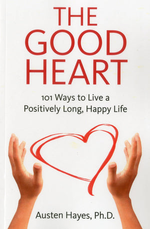 The Good Heart: 101 Ways to Live a Positively Long, Happy Life,Used