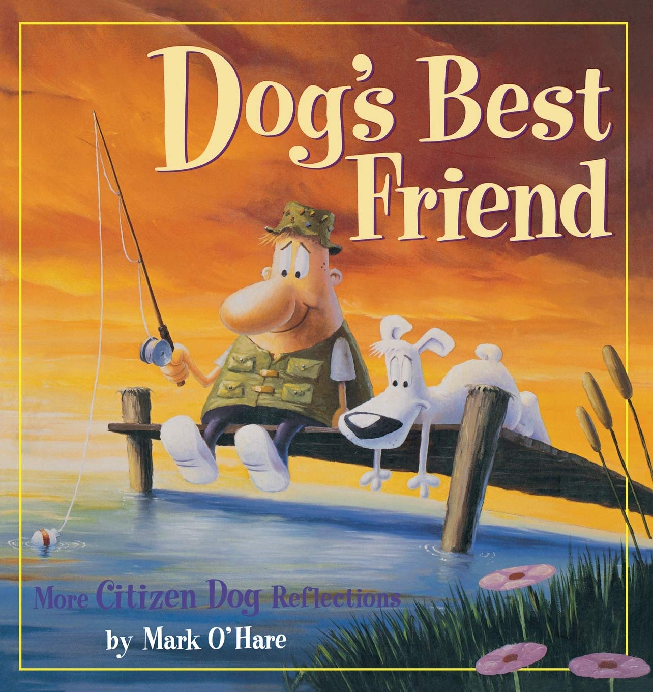 Dogs Best Friend: More Citizen Dog Reflections,Used