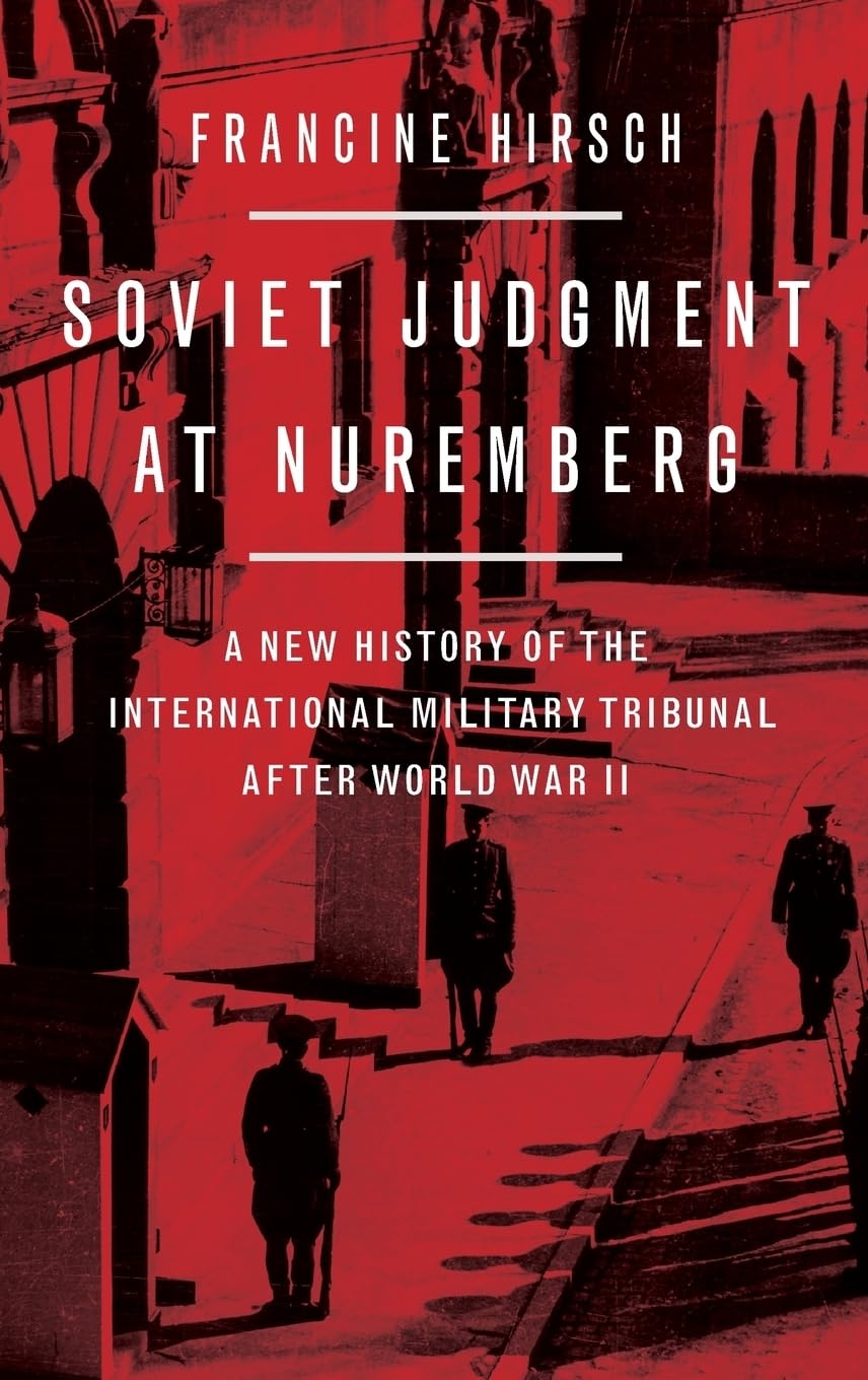 Soviet Judgment at Nuremberg: A New History of the International Military Tribunal after World War II,Used