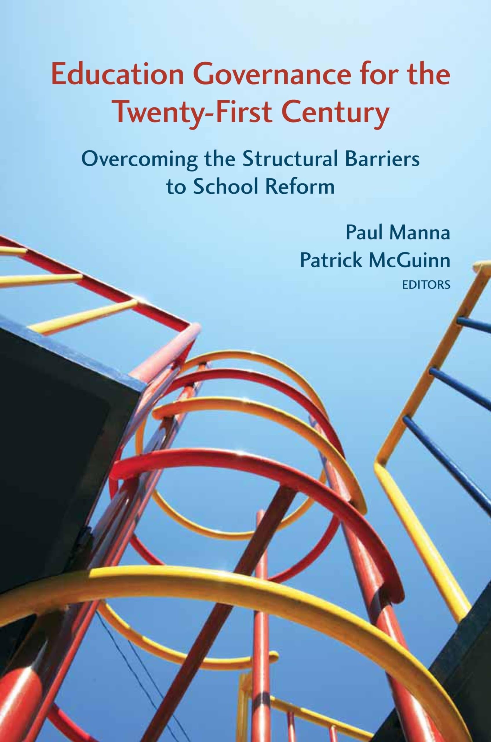 Education Governance For The Twentyfirst Century: Overcoming The Structural Barriers To School Reform,Used