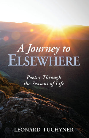 A Journey to Elsewhere  Poetry Through the Seasons of Life,Used