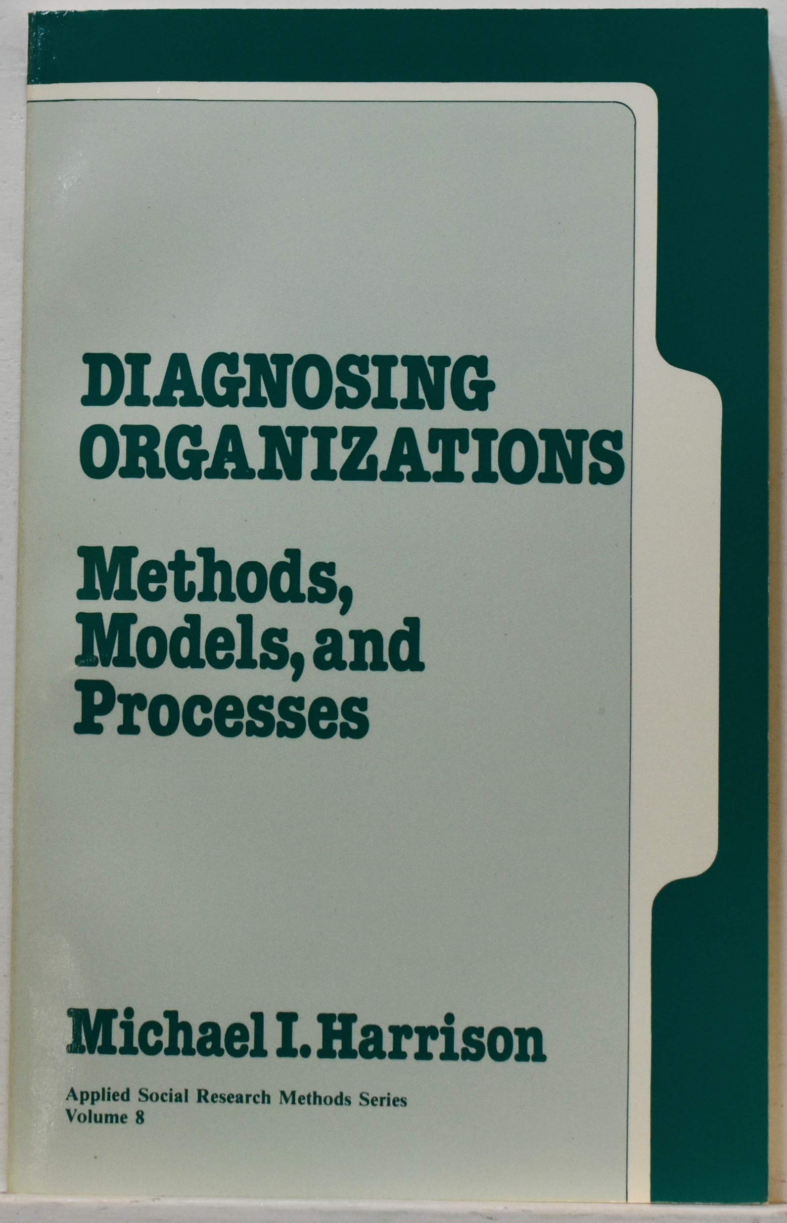 Diagnosing Organizations: Methods, Models, and Processes (Applied Social Research Methods),Used