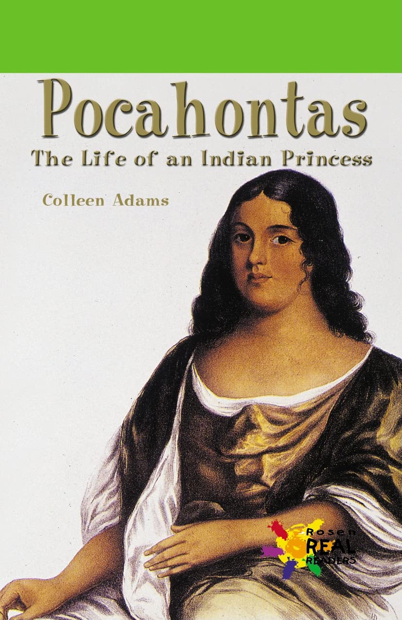 Pocahontas: The Life Of An Indian Princess (Rosen Real Readers),New