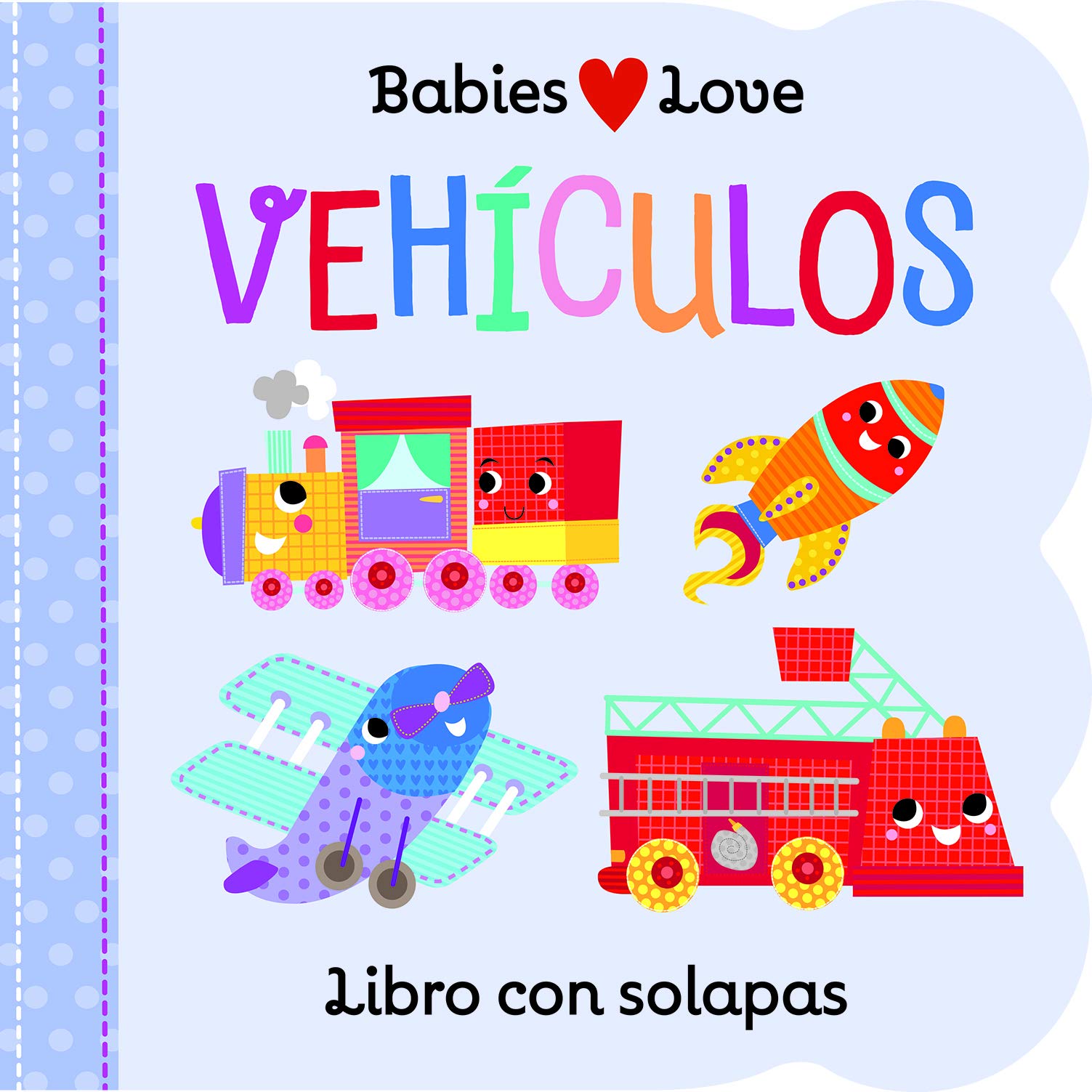 Vehculos / Things That Go (Babies Love) (Spanish Edition),New