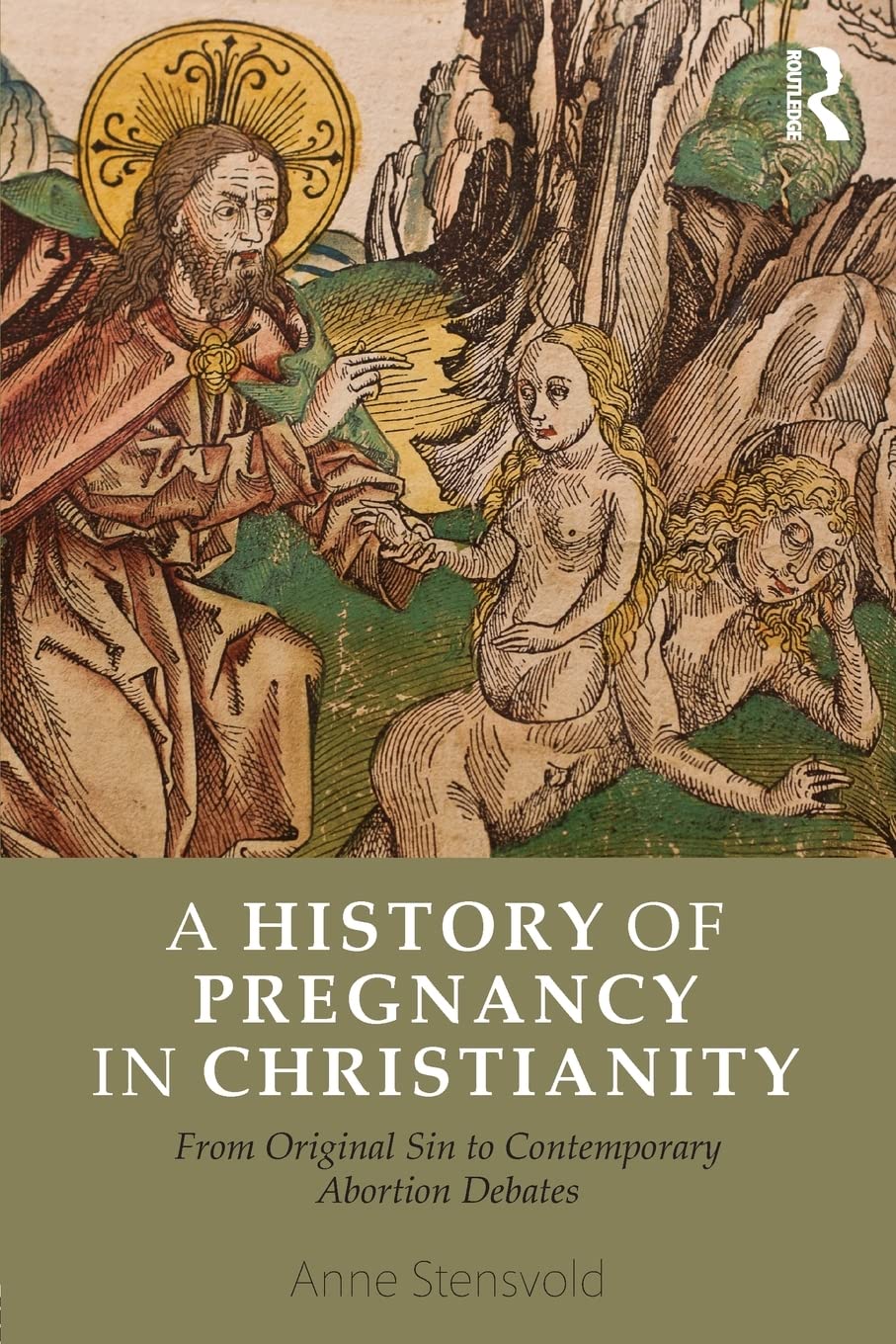 A History of Pregnancy in Christianity,Used