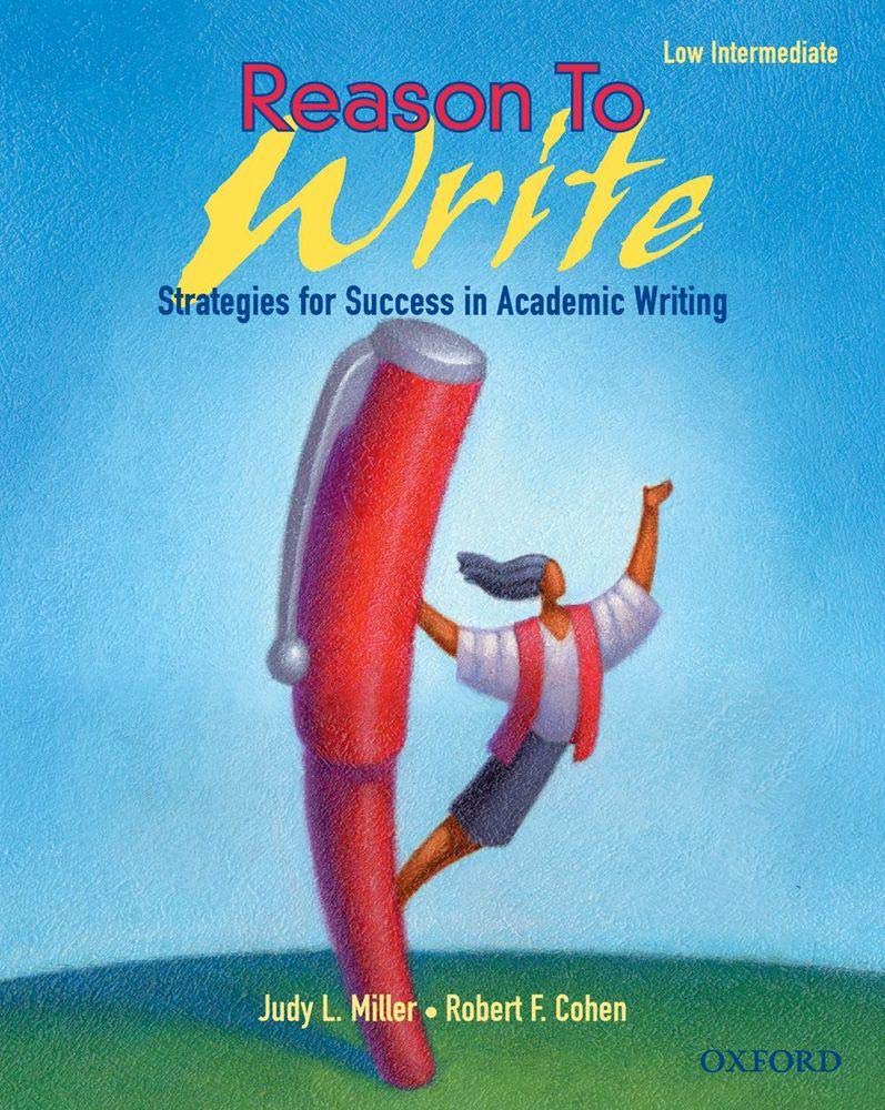 Reason to Write Low Intermediate: Strategies for Success in Academic Writing,Used