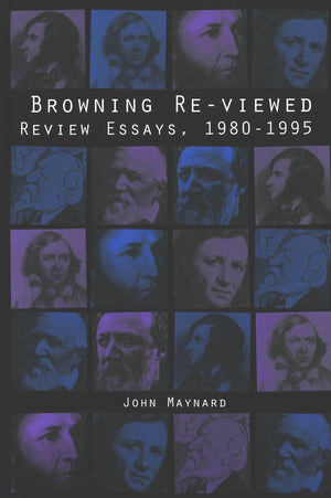 Browning Reviewed: Review Essays 19801995,Used