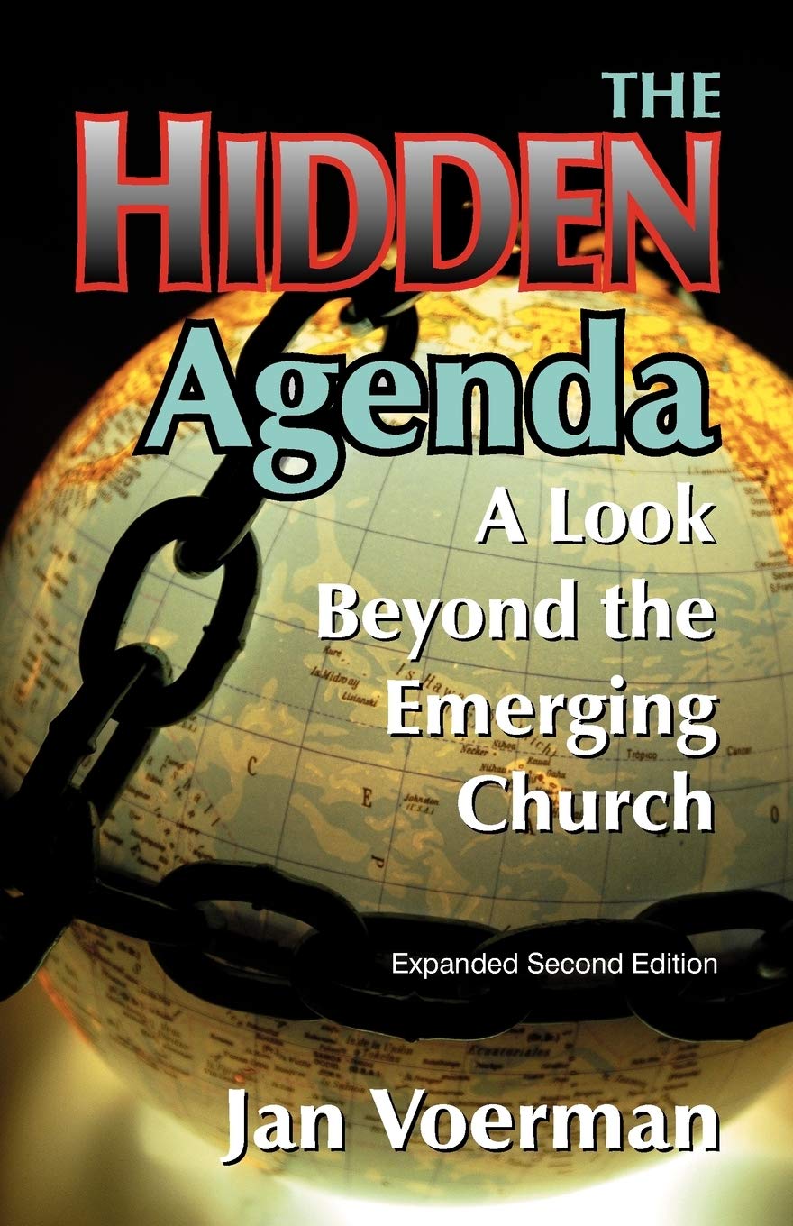 The Hidden Agenda: A Look Beyond The Emerging Church,Used