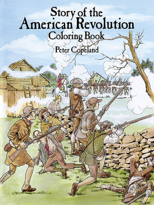 Story of the American Revolution Coloring Book (Dover American History Coloring Books),Used