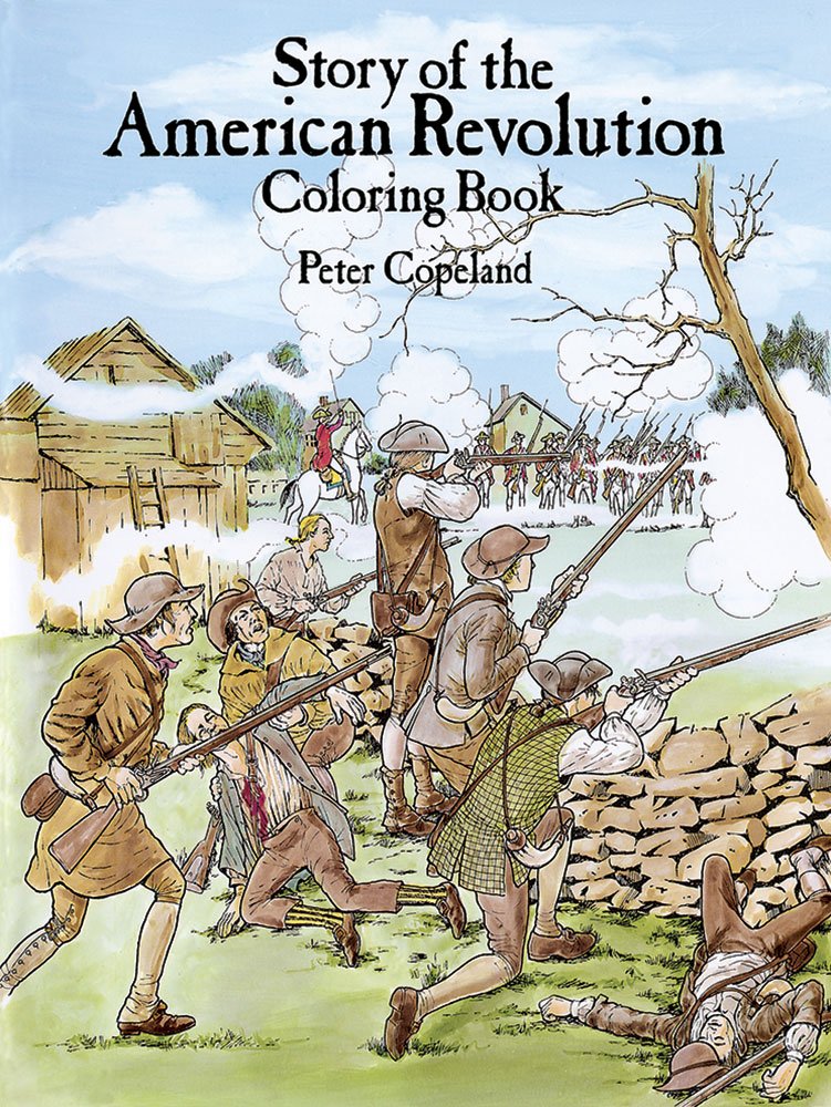 Story of the American Revolution Coloring Book (Dover American History Coloring Books),Used