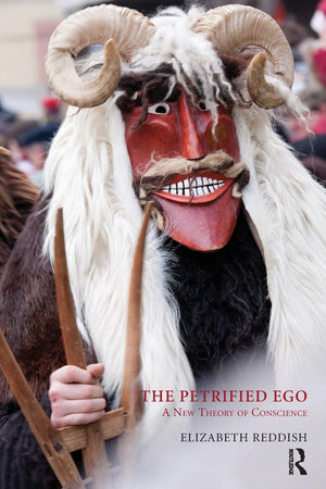 The Petrified Ego: A New Theory Of Conscience,Used