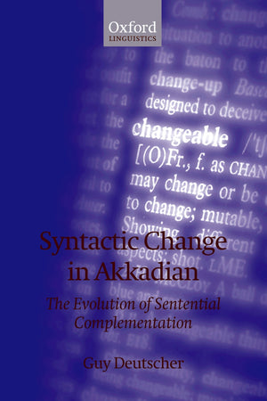 Syntactic Change in Akkadian: The Evolution of Sentential Complementation,Used