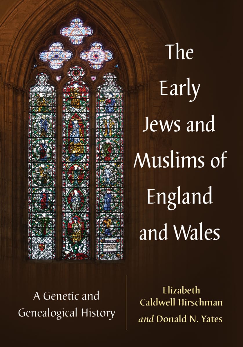 The Early Jews And Muslims Of England And Wales: A Genetic And Genealogical History,New