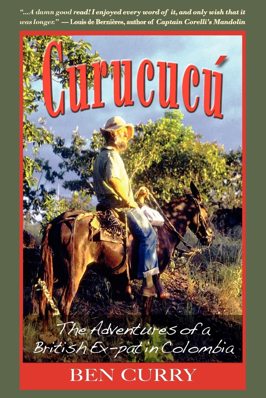 Curucucu: Adventures Of A British Expat In Colombia,Used