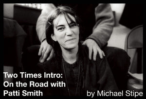 Two Times Intro: On The Road With Patti Smith