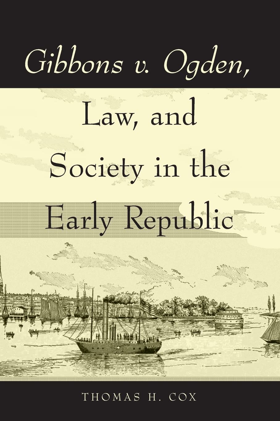 Gibbons V. Ogden, Law, And Society In The Early Republic,Used