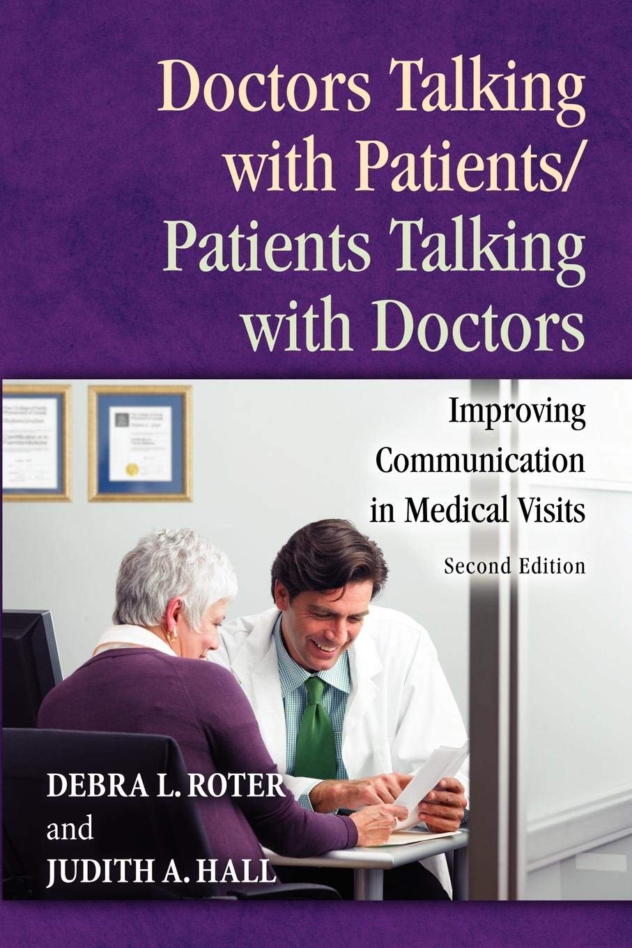 Doctors Talking With Patients/Patients Talking With Doctors: Improving Communication In Medical Visits,New
