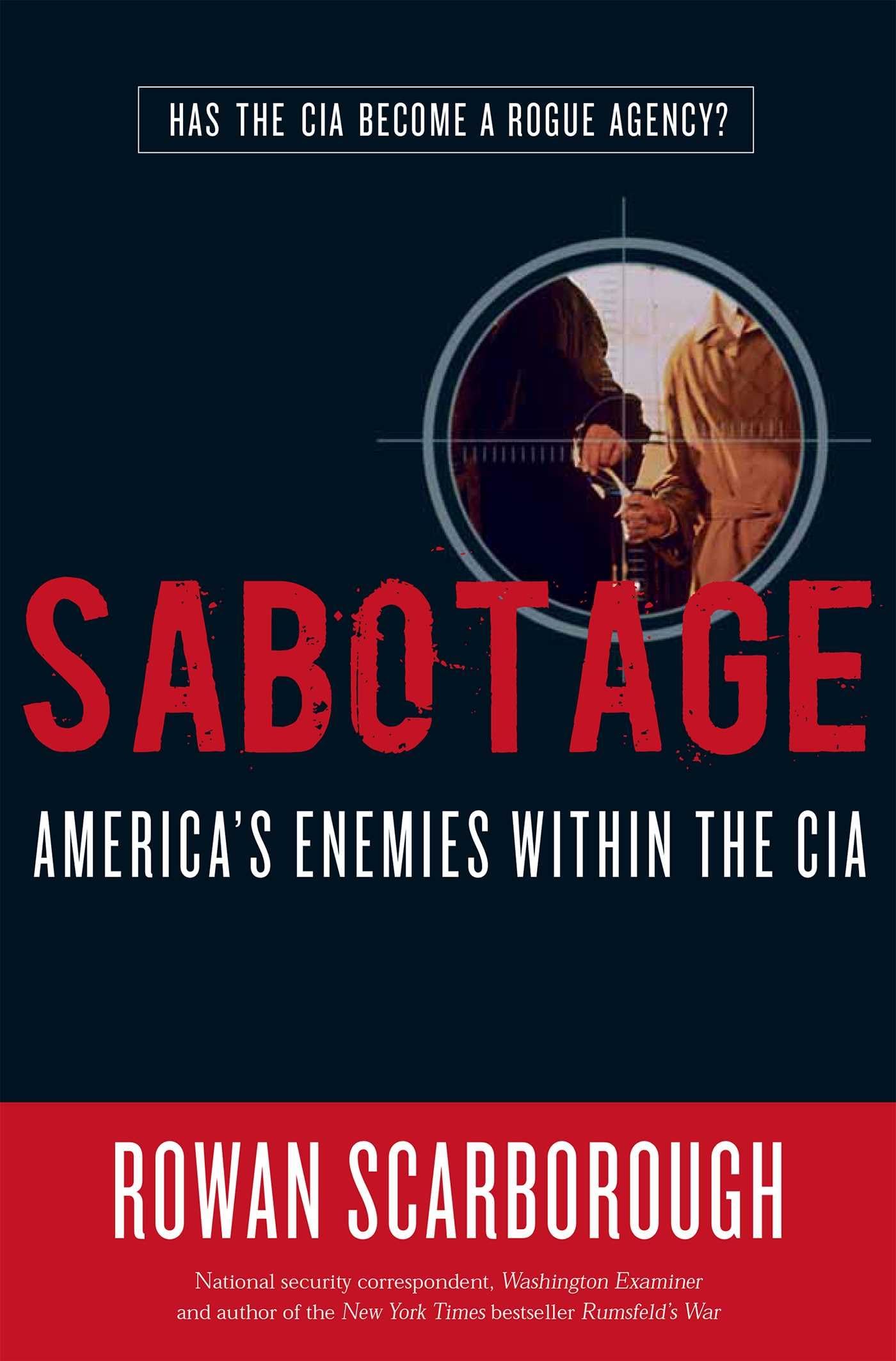Sabotage: America's Enemies within the CIA,Used
