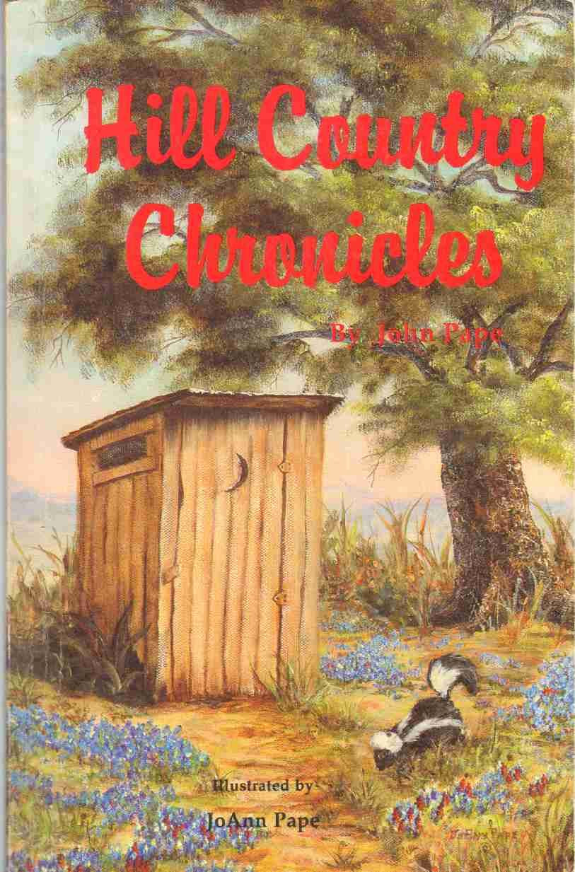 Hill Country Chronicles: Sophisticated Tales of Life in the Texas Hill Country,Used