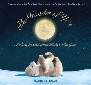 The Wonder of You: A Book for Celebrating Baby's First Year,Used