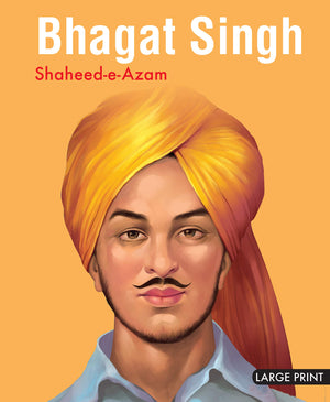 Bhagat Singh Inspiring Biography For Children: Timeless Tales Of Indias Brave Freedom Fighter | Heroic Indian History | Read-Aloud Bedtime Stories | Educational & Moral Storybook | Life Story Of Bhagat Singh For Little Readers - Large Print