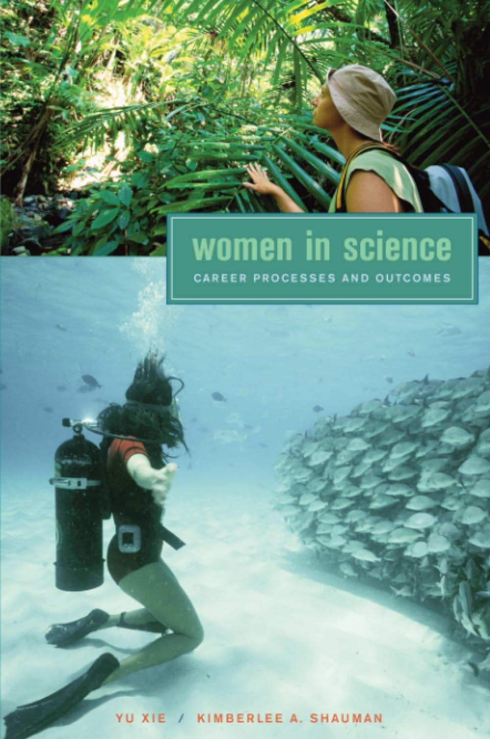 Women in Science: Career Processes and Outcomes,New