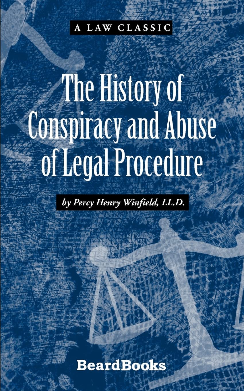 The History of Conspiracy and Abuse of Legal Procedure (Law Classic),Used