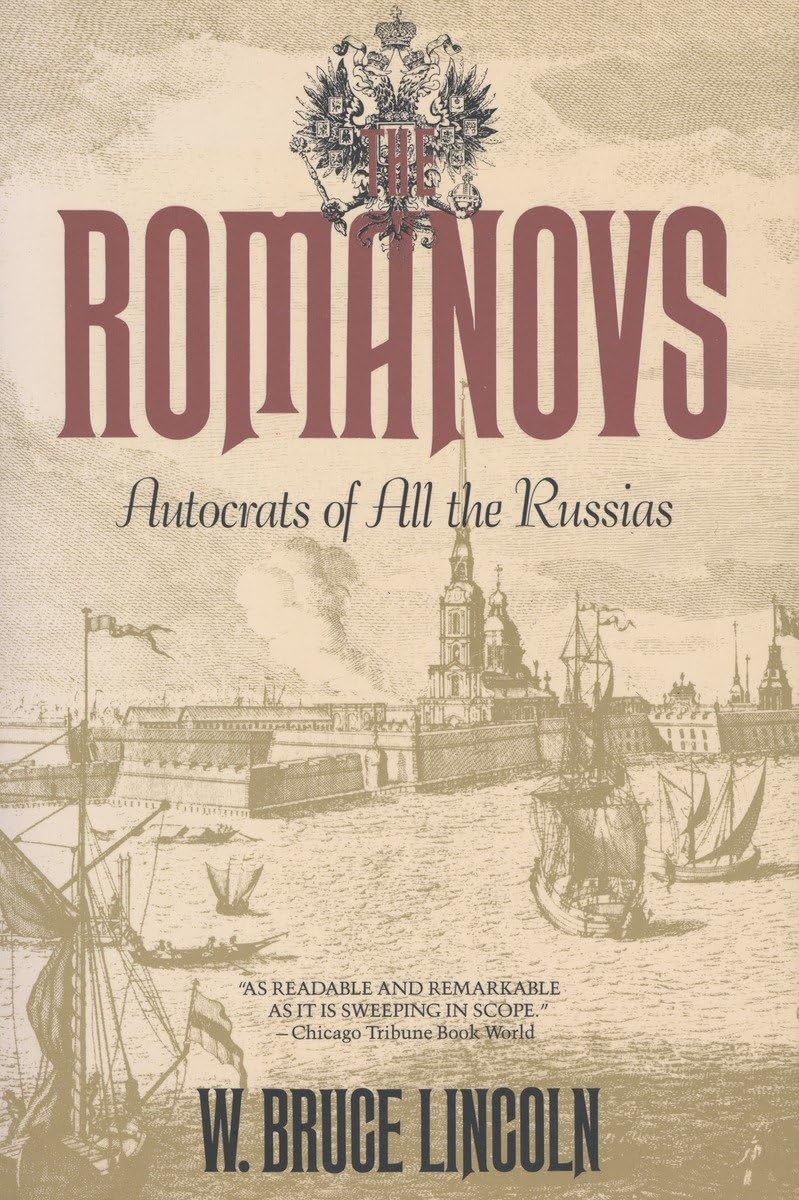 The Romanovs: Autocrats of All the Russias,New
