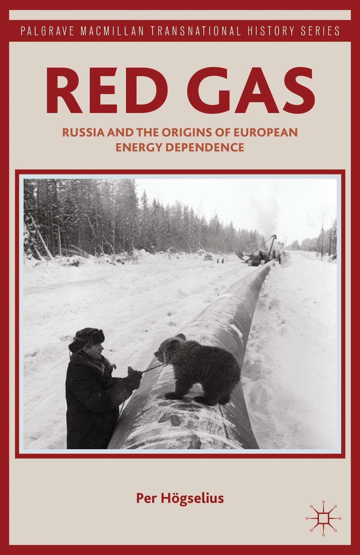 Red Gas: Russia and the Origins of European Energy Dependence (Palgrave Macmillan Transnational History Series),Used