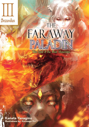 The Faraway Paladin: The Lord Of The Rust Mountains: Secundus (Light Novel) (Volume 4) (The Faraway Paladin (Light Novel), 4)