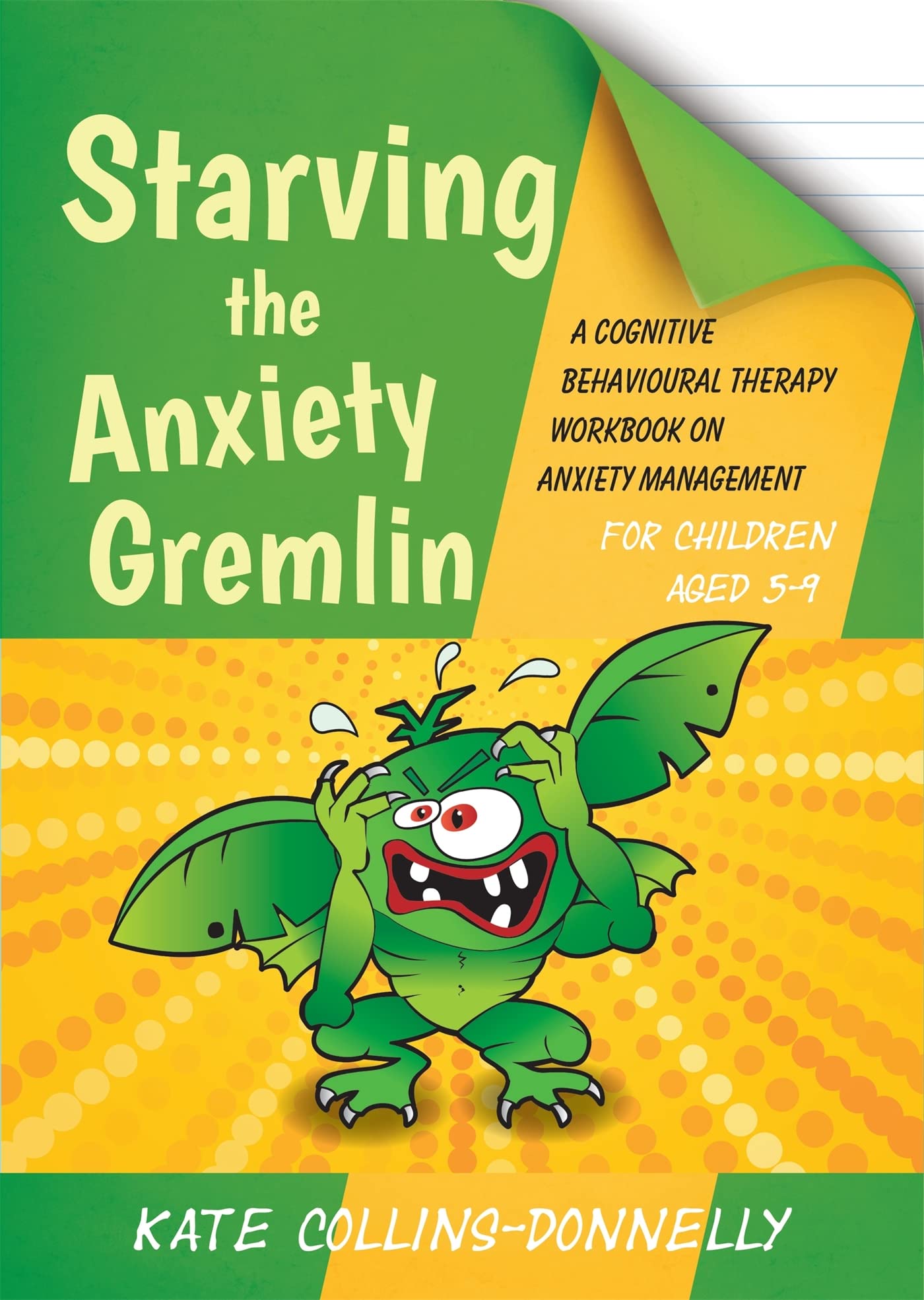 Starving the Anxiety Gremlin for Children Aged 59: A Cognitive Behavioural Therapy Workbook on Anxiety Management (Gremlin and ,Used