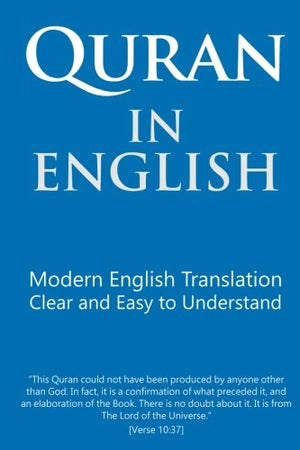 Quran in English: Clear and Easy to Understand. Modern English Translation.,Used
