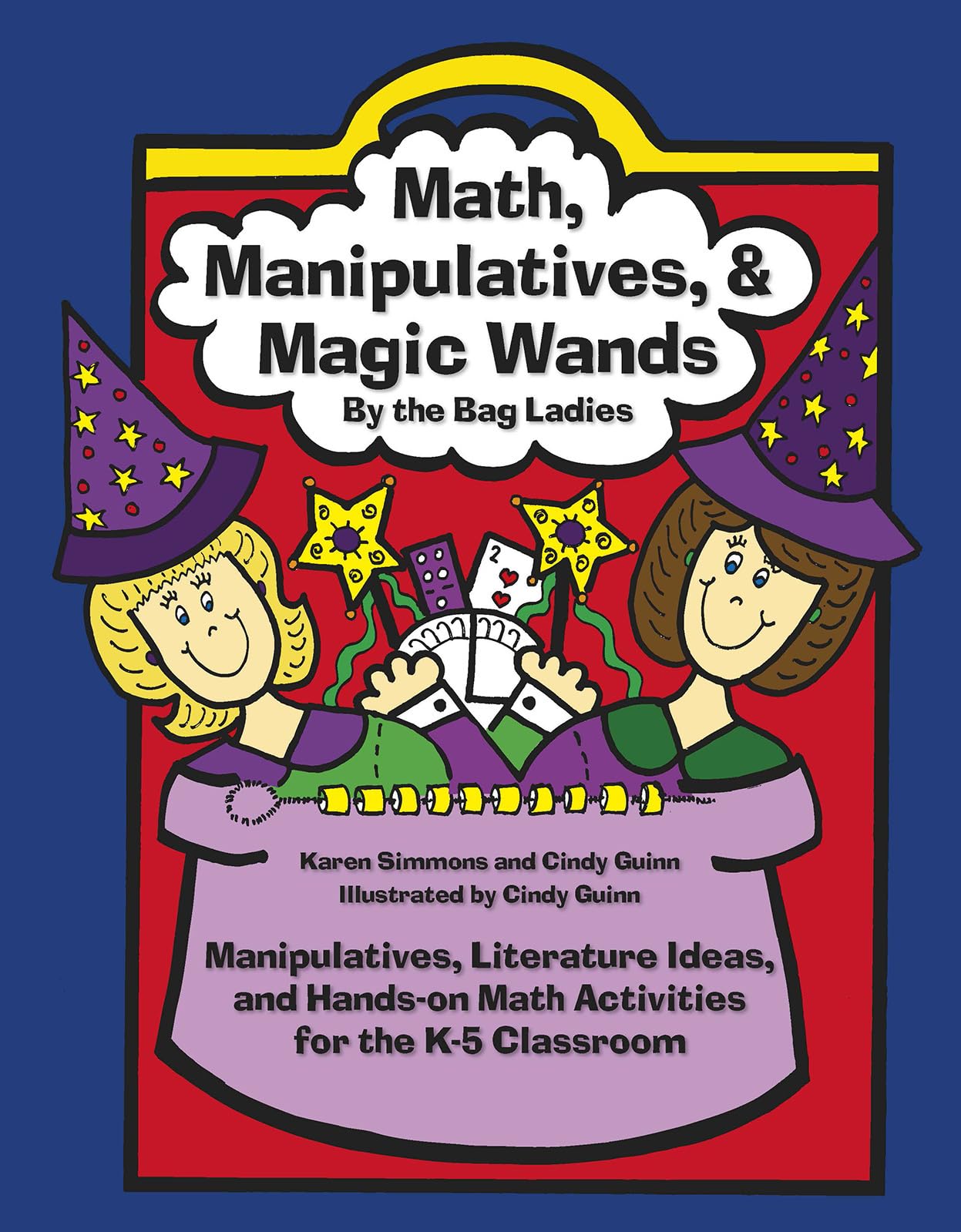 Math, Manipulatives, & Magic Wands: Manipulatives, Literature Ideas, and HandsOn Math Activities for the K5 Classroom (Maupin ,Used