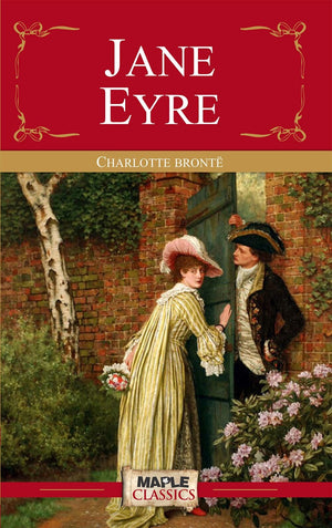 Jane Eyre - Charlotte Bronte (Maple Classics)