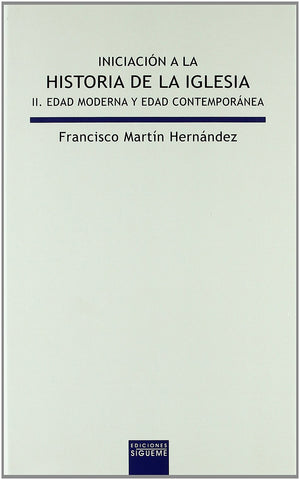 Iniciacin a la historia de la Iglesia II. Edad Moderna y Edad Contempornea (Lux Mundi) (Spanish Edition),New