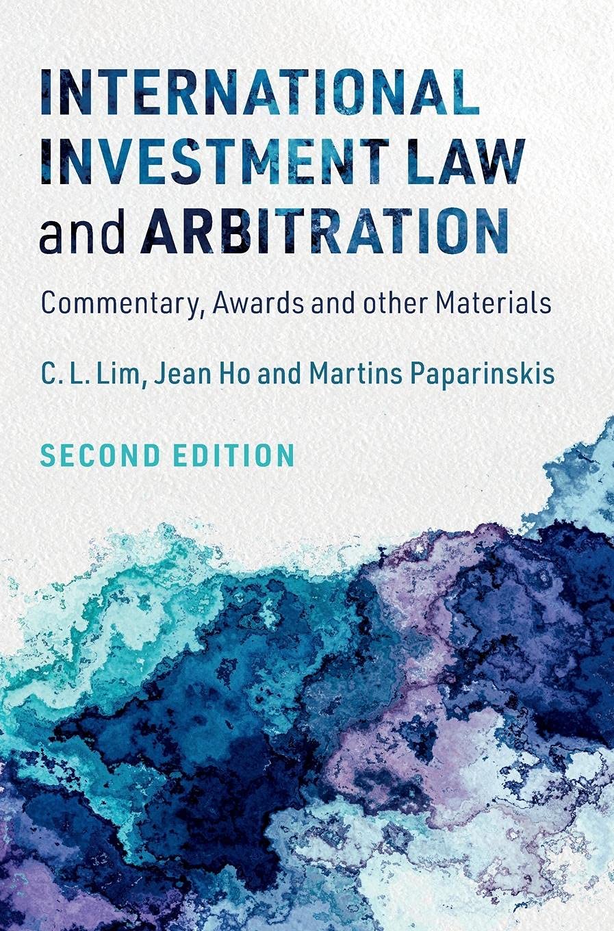 International Investment Law and Arbitration: Commentary, Awards and other Materials,Used