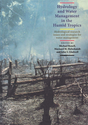 Hydrology and Water Management in the Humid Tropics: Hydrological Research Issues and Strategies for Water Management (Internati,Used