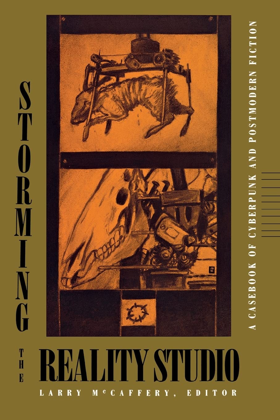 Storming The Reality Studio: A Casebook Of Cyberpunk & Postmodern Science Fiction