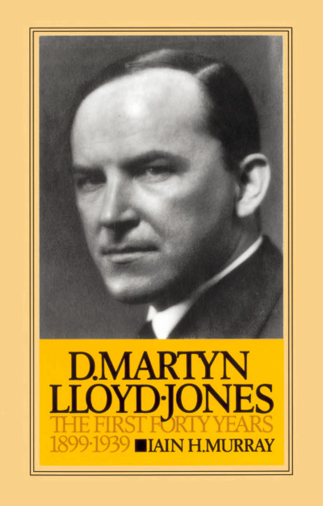 David Martyn Lloydjones The First Forty Years 18991939