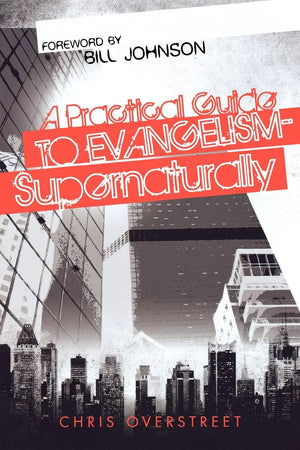 A Practical Guide to Evangelism Supernaturally,Used
