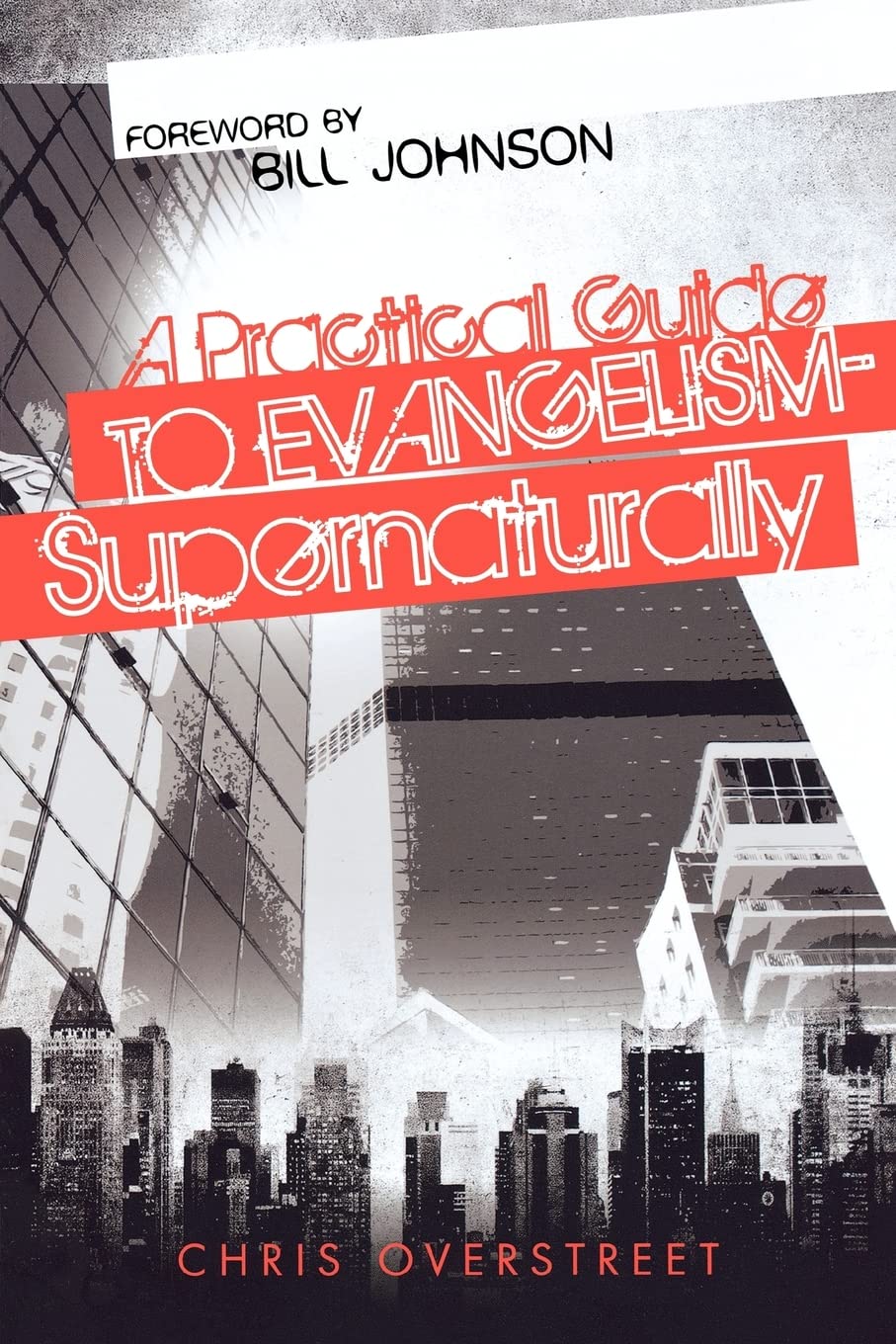 A Practical Guide to Evangelism Supernaturally,Used