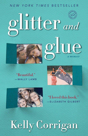 Glitter and Glue: A Memoir,Used