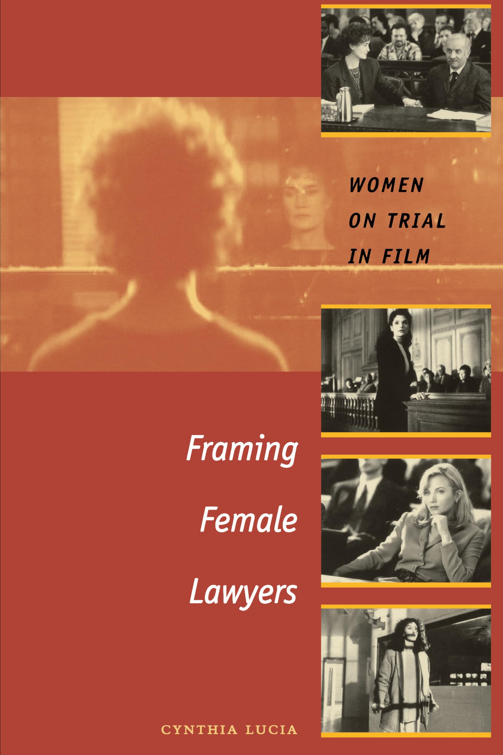 Framing Female Lawyers: Women On Trial In Film