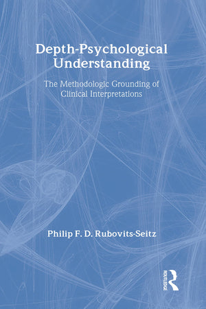 Depthpsychological Understanding: The Methodologic Grounding Of Clinical Interpretations,Used