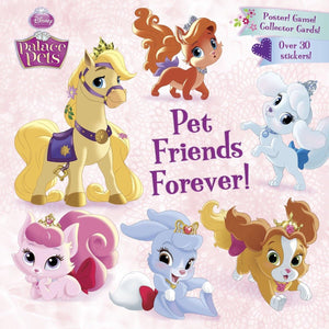 Pet Friends Forever! (Disney Princess: Palace Pets) (Pictureback(R)),Used