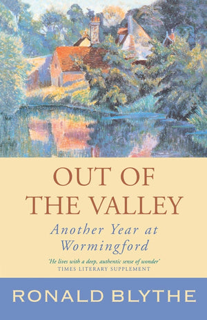 Out of the Valley: Another Year at Wormingford,Used