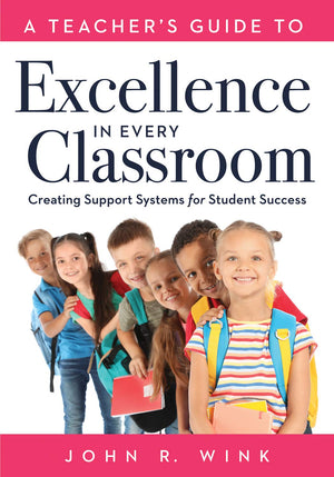A Teacher's Guide to Excellence in Every Classroom: Creating Support Systems for Student Success (Creating support systems to in,Used