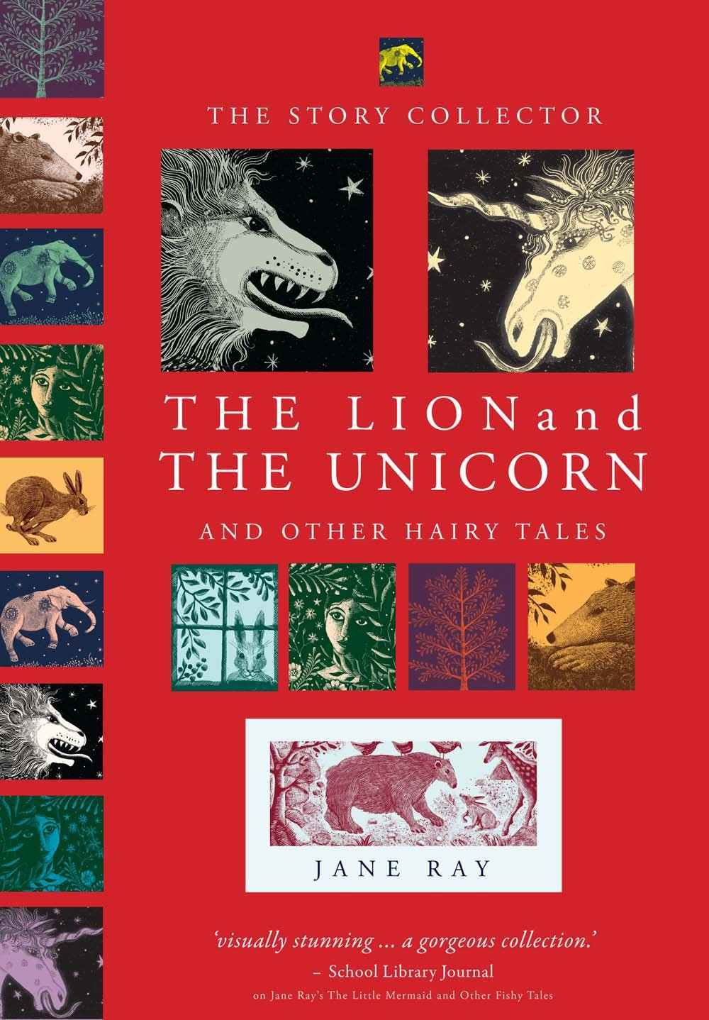 The Lion and the Unicorn and Other Hairy Tales (The Story Collector),Used