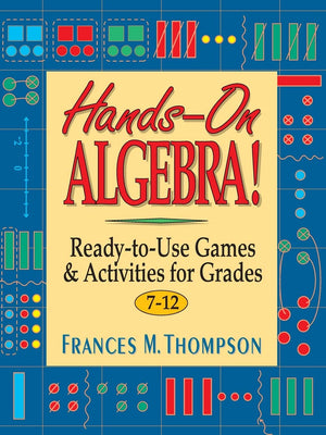 HandsOn Algebra: ReadyToUse Games & Activities for Grades 712,Used
